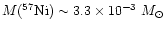 $M(^{57}{\rm Ni}) \sim 3.3\times 10^{-3} ~{M}_\odot$