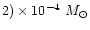 $2)\times 10^{-4} ~{M}_\odot$