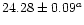 $24.28\pm 0.09^a$