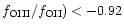 $f_{\rm OIII} /f_{\rm OII}) < -0.92$