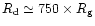 $R_{\rm d}\simeq750\times R_{\rm g}$