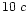 $10\;c$