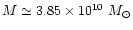 $M\simeq3.85\times10^{10}~M_{\odot}$