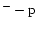 $^{-}-{\rm p}$