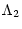 $\displaystyle \Lambda_2$