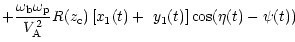 $\displaystyle +\frac{\omega_{\rm b}\omega_{\rm p}}{V_{\rm A}^{2}}R(z_{\rm c})\left[ x_{1}(t)+\,\,y_{1}
(t)\right] \cos(\eta(t)-\psi(t))$