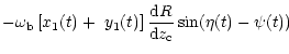 $\displaystyle -\omega_{\rm b}\left[ x_{1}(t)+\,\,y_{1}(t)\right] \frac{{\rm d}R}{{\rm d}z_{\rm c}}\sin
(\eta(t)-\psi(t))$