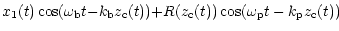 $\displaystyle x_{1}(t)\cos(\omega_{\rm b}t{-}k_{\rm b}z_{\rm c}(t)){+}R(z_{\rm c}(t))\cos(\omega
_{\rm p}t-k_{\rm p}z_{\rm c}(t))\;$