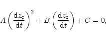 \begin{eqnarray*}A\left( \frac{{\rm d}z_{\rm c}}{{\rm d}t}\right) ^{2}+B\left( \frac{{\rm d}z_{\rm c}}{{\rm d}t}\right) +C=0,
\end{eqnarray*}