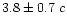 $3.8 \pm 0.7~c$