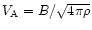 $V_{\rm A}=B/\sqrt{4\pi\rho}$