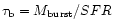 $\tau_{\rm b} = M_{\rm burst}/SFR$