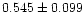 $0.545 \pm 0.099$
