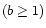 $(b\geq1)$
