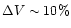 $\Delta V\sim 10\%$