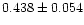 $0.438 \pm 0.054$