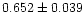 $0.652 \pm 0.039$