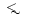 $\mathbin{\;\raise1pt\hbox{$<$ }\kern-8pt\lower3pt\hbox{$\sim$ }\;}$