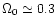 $\Omega_0\simeq 0.3$
