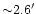 ${\sim} 2.6'$