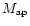 $M_{\rm ap}$
