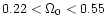 $0.22<\Omega_0<0.55$