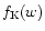 $f_{\rm K}(w)$