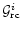 ${\cal G}^i_{\rm rc}$