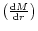$\left(\frac{{\rm d}M}{{\rm d}r}\right)$