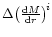 $\Delta{\left(\frac{{\rm d}M}{{\rm d}r}\right)}^{\!i}$