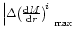$
{\left\vert\Delta{\left(\frac{{\rm d}M}{{\rm d}r}\right)}^{\!i}\right\vert}_{\max}$