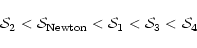 \begin{displaymath}{\cal S}_2 < {\cal S}_{\rm Newton} < {\cal S}_1 < {\cal S}_3 < {\cal S}_4
\end{displaymath}