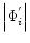 $\left\vert{{{{\Phi}^{'}_{i}}}}\right\vert$