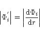 \begin{displaymath}\left\vert{{{{\Phi}^{'}_{i}}}}\right\vert=\left\vert{\frac{{\rm d}{\Phi_i}}{{\rm d}r}}\right\vert
\end{displaymath}