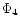 $\Phi _4$