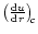 $\left(\frac{{\rm d}u}{{\rm d}r}\right)_{\!\!c}$