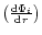 $\left(\frac{{\rm d}{\Phi_i}}{{\rm d}r}\right)$