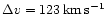 $\Delta v =
123\,{\rm km\,s^{-1}}$