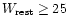 $W_{\rm rest} \geq 25\,$
