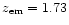 $z_{\rm em} =
1.73$
