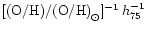 $[{\rm (O/H)/(O/H)}_{\odot}]^{-1}\,h^{-1}_{75}$