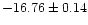 $-16.76 \pm 0.14$