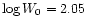 $\log W_0=2.05$