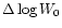 $\Delta\log W_0$