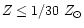 $Z \leq 1/30~Z_{\odot}$