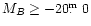 $M_B \geq -20\hbox{$.\!\!^{\rm m}$ }0$