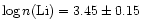 $\log n(\rm Li)=3.45\pm0.15$