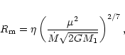 \begin{displaymath}R_{\rm m} = \eta \left(\frac{\mu^2}{\dot{M}\sqrt{2GM_1}}\right)^{2/7},
\end{displaymath}