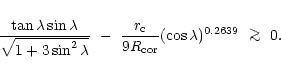\begin{displaymath}\frac{\tan{\lambda} \sin{\lambda}}{\sqrt{1+3 \sin^2{\lambda}}...
...align{\hfil$\scriptscriptstyle ...