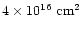 $4\times 10^{16}~{\rm cm^2}$